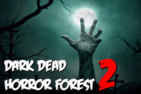 Dark Dead Horror Forest 2